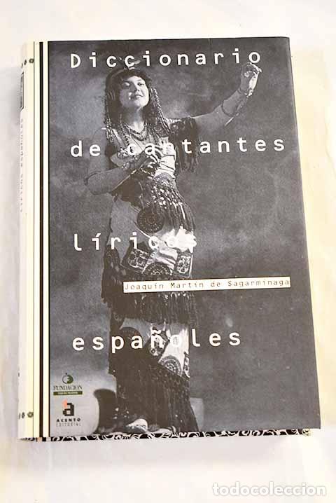 Libros: Diccionario de cantantes l&iacute;ricos espa&ntilde;oles.- Mart&iacute;n de Sagarm&iacute;naga, Joaqu&iacute;n