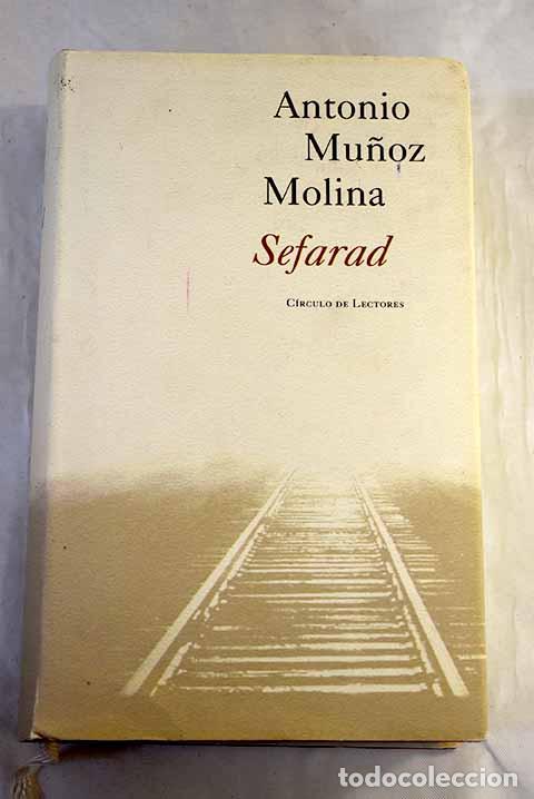 Libros: Sefarad: una novela de novelas.- Mu&ntilde;oz Molina, Antonio