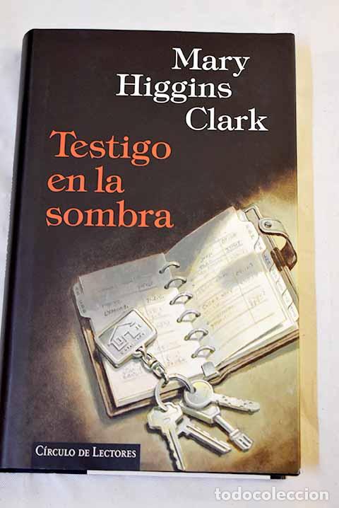 Libros: Testigo en la sombra.- Clark, Mary Higgins