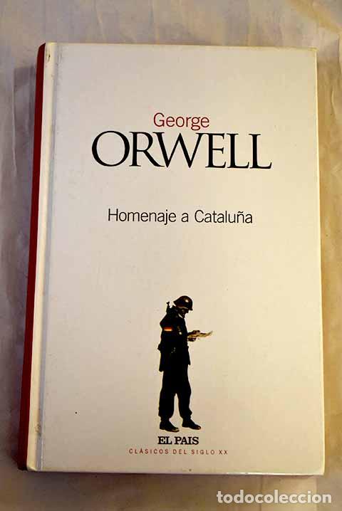 Libros: Homenaje a Catalu&ntilde;a: Orwell, George.- Orwell, George