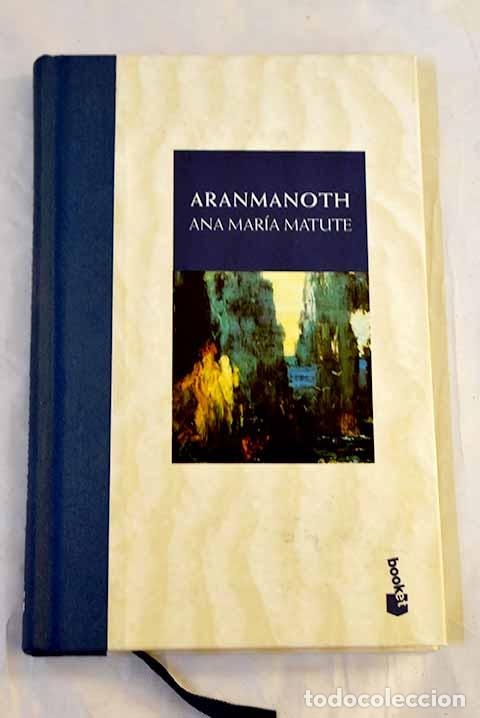 Libros: Aranmanoth: Matute, Ana Mar&iacute;a.- Matute, Ana Mar&iacute;a