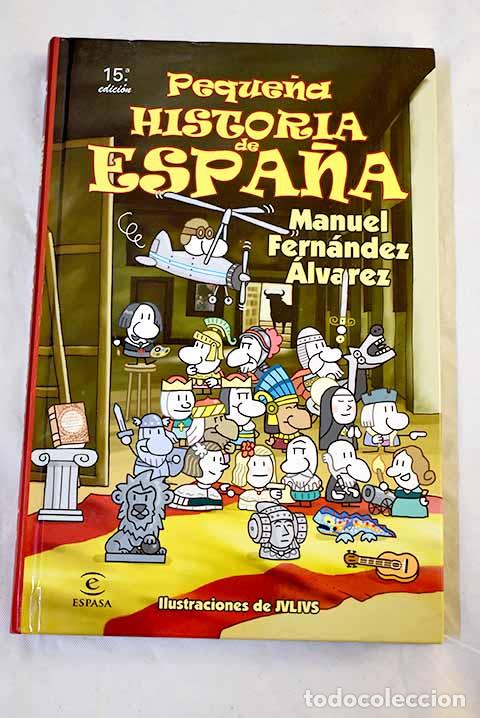 Libros: Peque&ntilde;a historia de Espa&ntilde;a.- Fern&aacute;ndez &Aacute;lvarez, Manuel