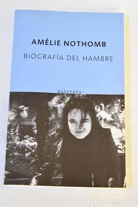 Libros: Biograf&iacute;a del hambre.- Nothomb, Am&eacute;lie