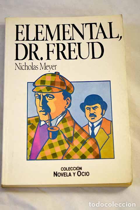 Libros: Elemental, Dr. Freud.- Meyer, Nicholas