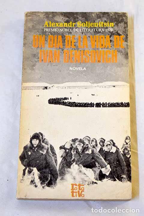Libros: Un d&iacute;a en la vida de Iv&aacute;n Den&iacute;sovich.- Solzhenitsin, Alexander