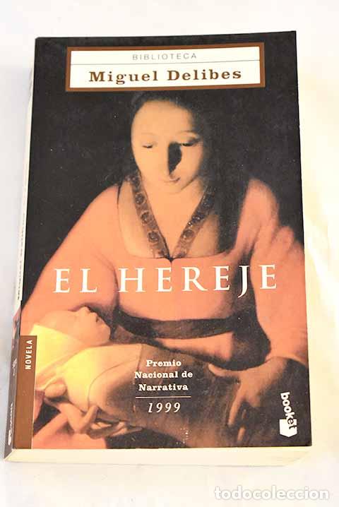 Libros: El hereje: Delibes, Miguel.- Delibes, Miguel