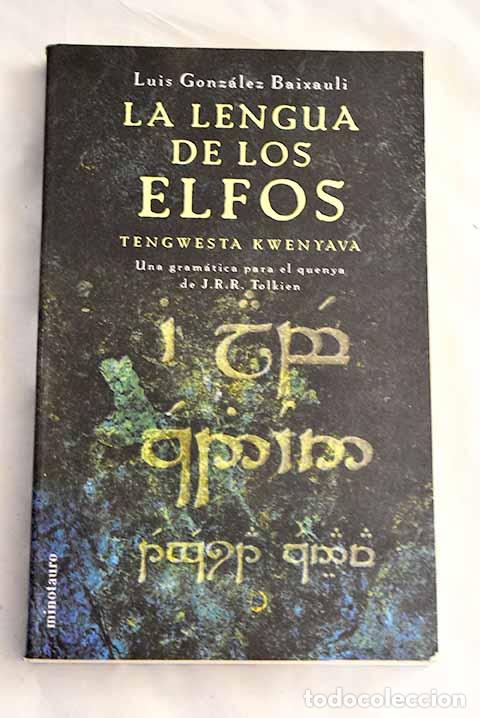 Libros: La lengua de los elfos: una gram&aacute;tica para el quenya de J.R.R. Tolkien : tengwesta kwenyava