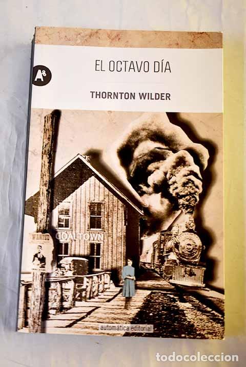 Libros: El octavo d&iacute;a: Wilder, Thornton.- Wilder, Thornton