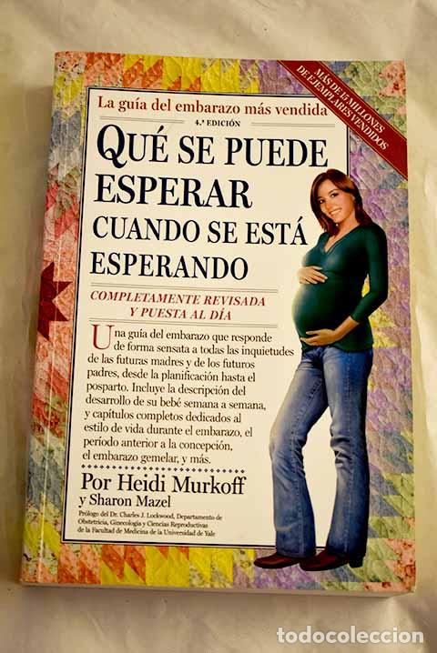 Libros: Qu&eacute; se puede esperar cuando se est&aacute; esperando.- Murkoff, Heidi Eisenberg