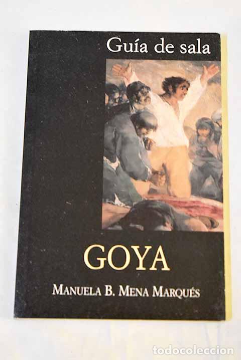 Libros: Goya: Mena Marqu&eacute;s, Manuela B..- Mena Marqu&eacute;s, Manuela B.