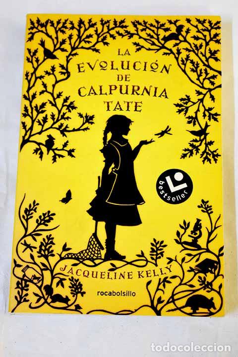 Libros: La evoluci&oacute;n de Calpurnia Tate.- Kelly, Jacqueline