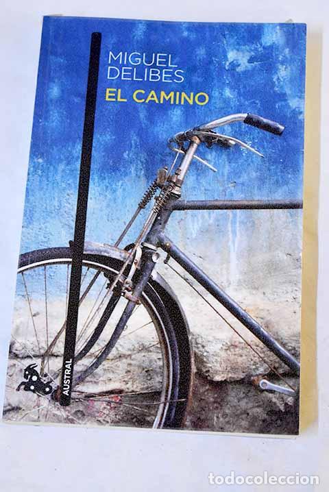 Libros: El camino: Delibes, Miguel.- Delibes, Miguel