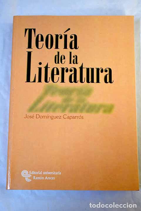 Libros: Teor&iacute;a de la literatura.- Dom&iacute;nguez Caparr&oacute;s, Jos&eacute;