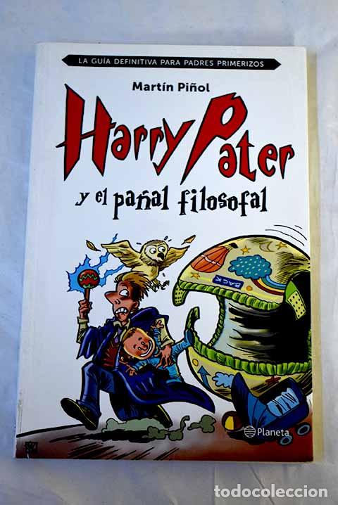 Libros: Harry Pater y el pa&ntilde;al filosofal: la gu&iacute;a definitiva para padres primerizos.- Mart&iacute;n Pi&ntilde;ol