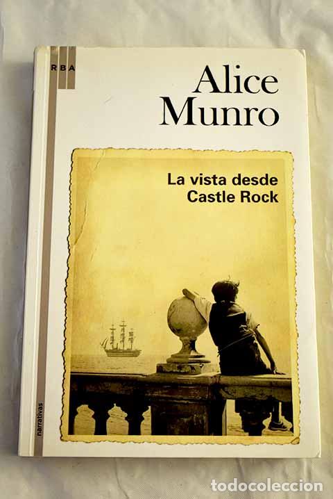 Libros: La vista desde Castle Rock.- Munro, Alice