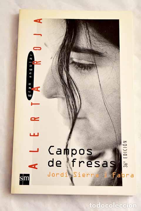 Libros: Campos de fresas: Sierra i Fabra, Jordi.- Sierra i Fabra, Jordi