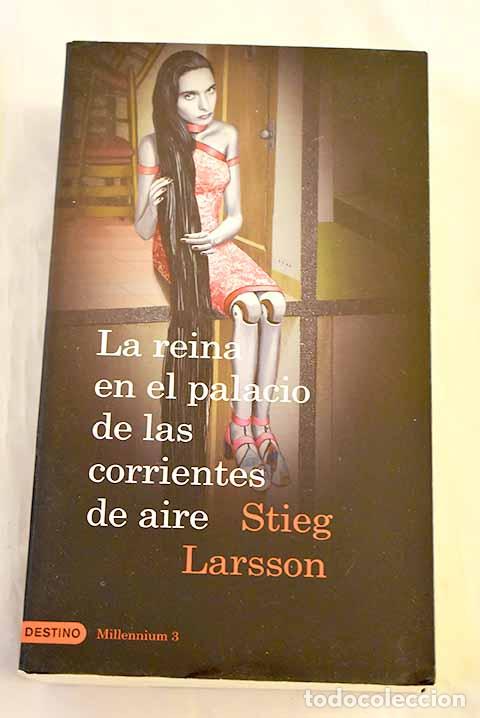 Libros: La reina en el palacio de las corrientes de aire.- Larsson, Stieg