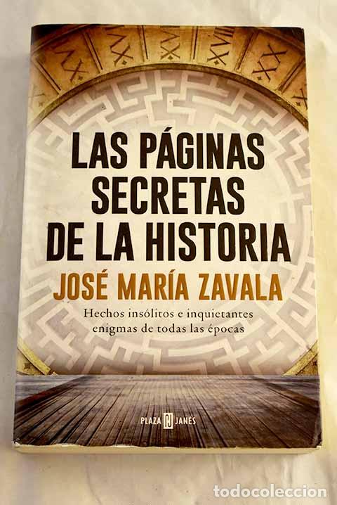Libros: Las p&aacute;ginas secretas de la historia: hechos ins&oacute;litos e inquietantes enigmas de todas las &eacute;pocas