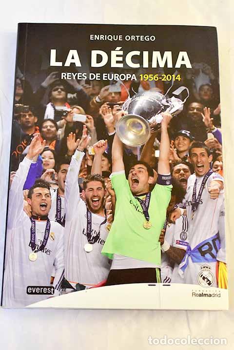 Livros em segunda m&atilde;o: La d&eacute;cima: reyes de europa 1956-2014.- Ortego Rey, Enrique