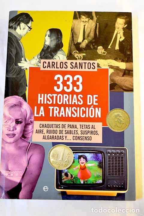Livros em segunda m&atilde;o: 333 historias de la Transici&oacute;n: chaquetas de pana, tetas al aire, ruido de sables, suspiros