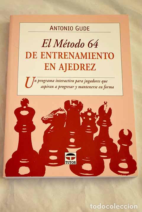 Livros em segunda m&atilde;o: El m&eacute;todo 64 de entrenamiento en ajedrez.- Gude, Antonio