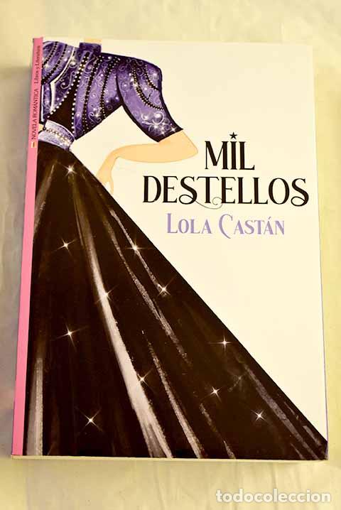 B&uuml;cher: Mil destellos: Cast&aacute;n, Lola.- Cast&aacute;n, Lola