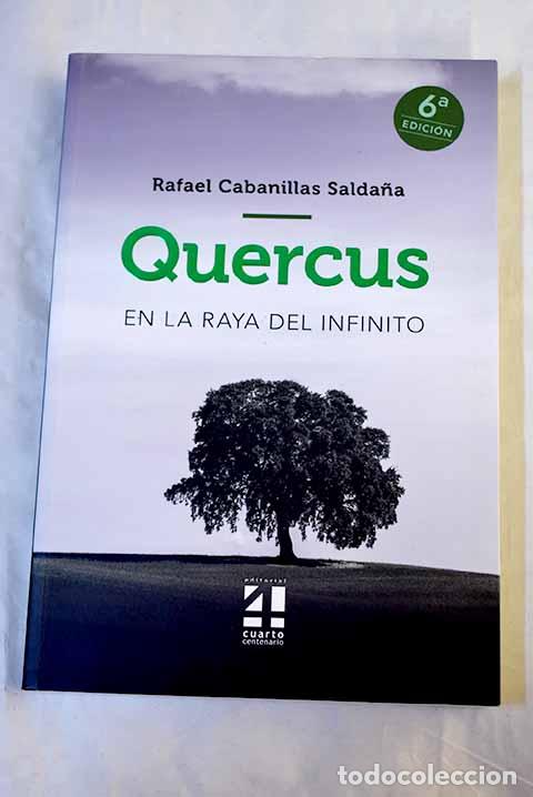 B&uuml;cher: Quercus: en la raya del infinito.- Cabanillas Salda&ntilde;a, Rafael