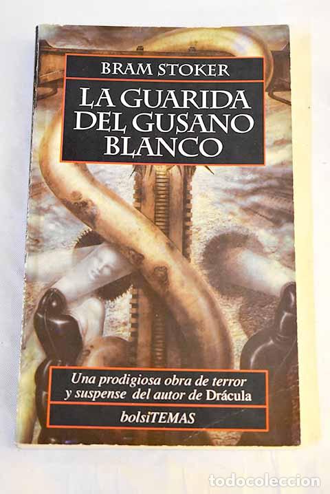 Libros: La guarida del gusano blanco.- Stoker, Bram