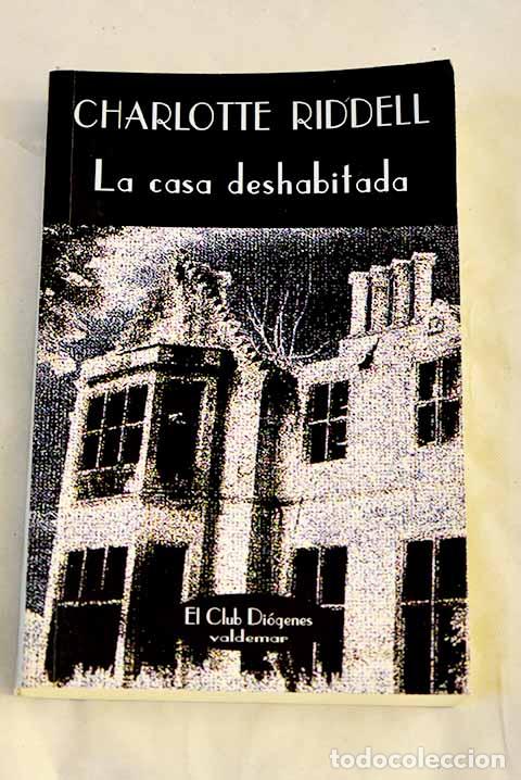 Libros: La casa deshabitada: Riddell, J. H..- Riddell, J. H.