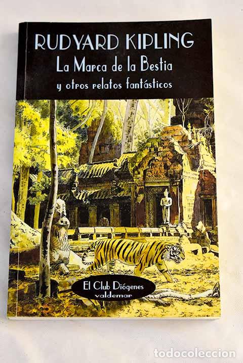 Libros: La marca de la bestia y otros relatos fant&aacute;sticos.- Kipling, Rudyard