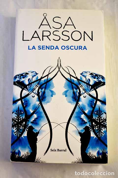 Livres: La senda oscura: Larsson, Asa.- Larsson, Asa