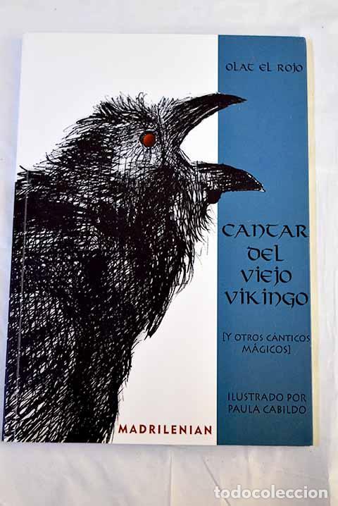 Livres: Cantar del viejo vikingo : y otros c&aacute;nticos m&aacute;gicos.- Olat el Rojo