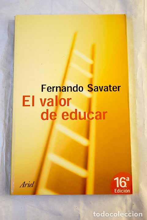 Livres: El valor de educar: Savater, Fernando.- Savater, Fernando