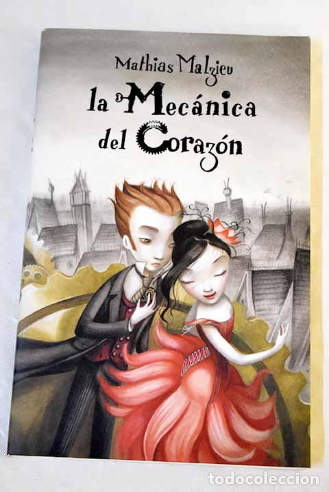 Livres: La mec&aacute;nica del coraz&oacute;n.- Malzieu, Mathias