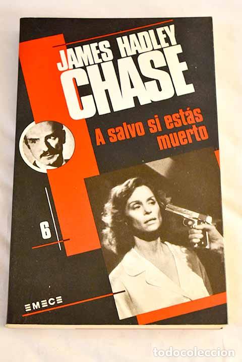 Livres: A salvo si est&aacute;s muerto.- Chase, James Hadley