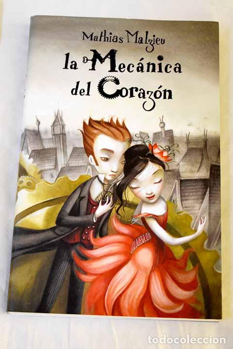 Livres: La mec&aacute;nica del coraz&oacute;n.- Malzieu, Mathias