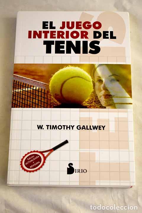 Livres: El juego interior del tenis.- Gallwey, W. Timothy