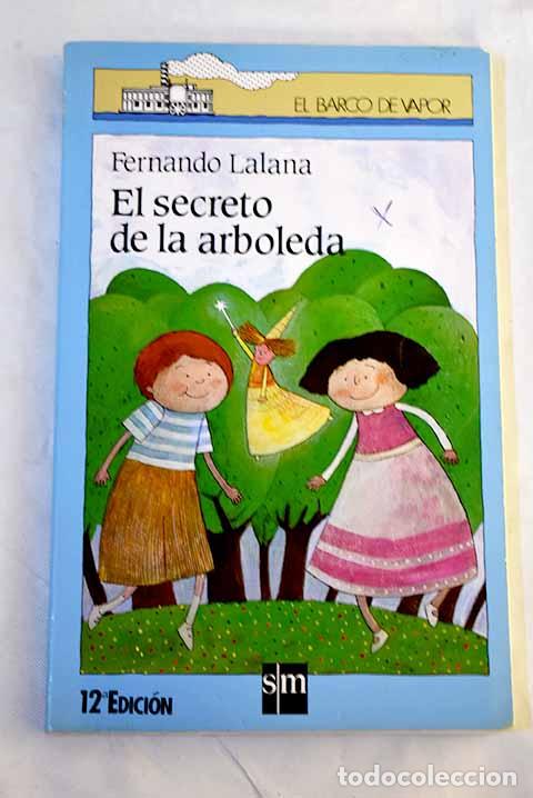 Livres: El secreto de la arboleda.- Lalana, Fernando