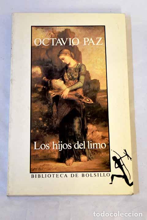 Livres: Los hijos del limo: del Romanticismo a la vanguardia.- Paz, Octavio