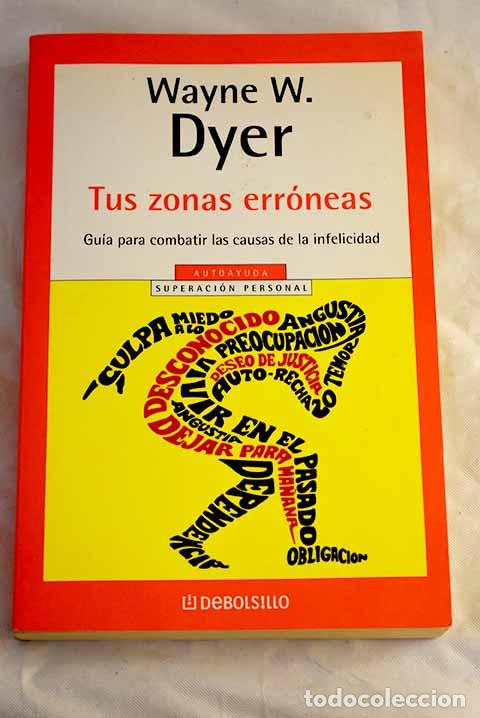 B&uuml;cher: Tus zonas err&oacute;neas: Dyer, Wayne W..- Dyer, Wayne W.