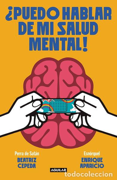 B&uuml;cher: &iquest;Puedo hablar de mi salud mental!- 9788403523111