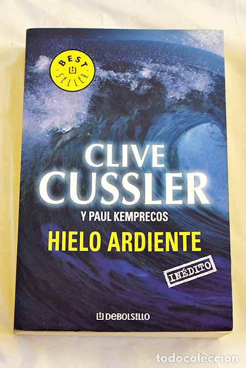 B&uuml;cher: Hielo ardiente: Cussler, Clive.- Cussler, Clive