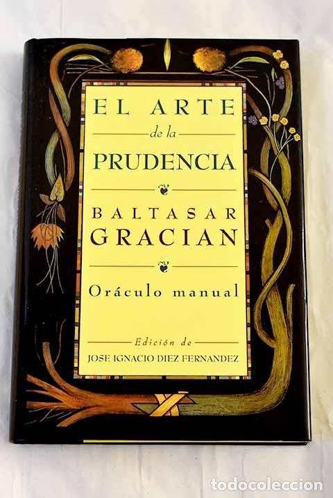Libri di seconda mano: El arte de la prudencia: or&aacute;culo manual.- Graci&aacute;n, Baltasar