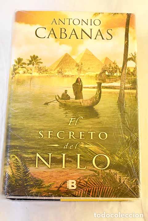 Libri di seconda mano: El secreto del Nilo: Cabanas, Antonio.- Cabanas, Antonio