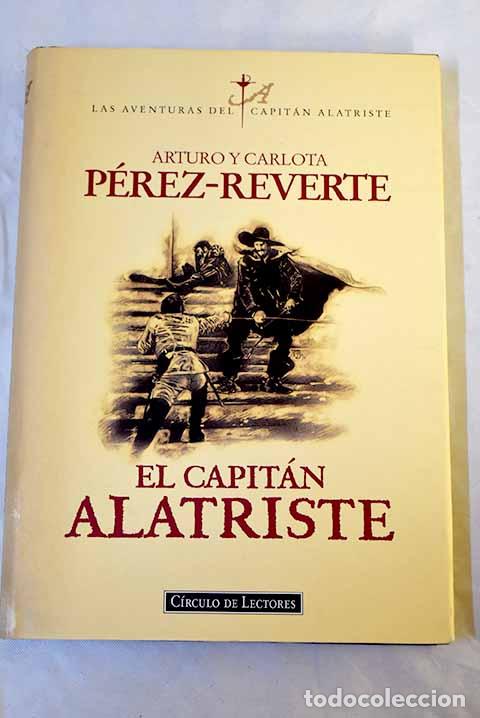 Libri di seconda mano: El capit&aacute;n Alatriste.- P&eacute;rez-Reverte, Arturo