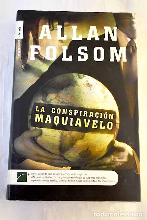 Libros: La conspiraci&oacute;n Maquiavelo.- Folsom, Allan