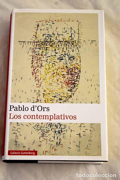 Libri di seconda mano: Los contemplativos: Ors, Pablo d .- Ors, Pablo d