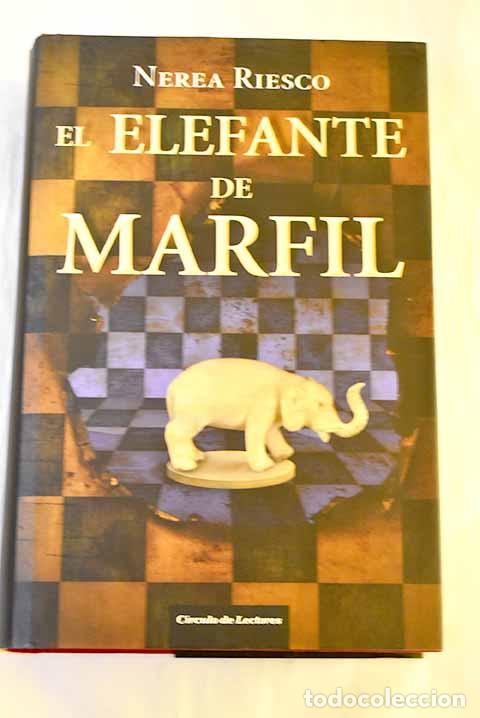 Libri di seconda mano: El elefante de marfil.- Riesco, Nerea