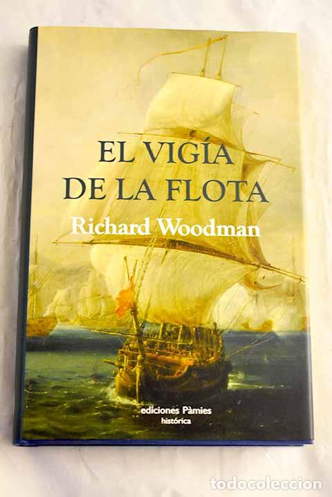 Libri di seconda mano: El vig&iacute;a de la flota.- Woodman, Richard
