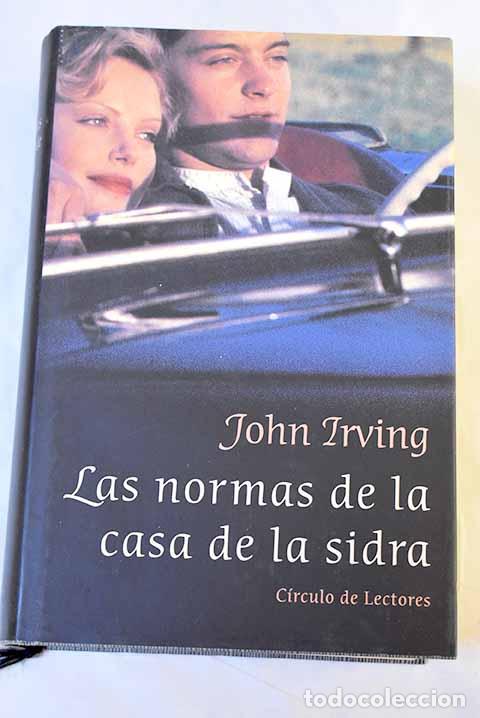 Libri di seconda mano: Las normas de la casa de la sidra: (pr&iacute;ncipes de Maine, reyes de Nueva Inglaterra).- Irving, John